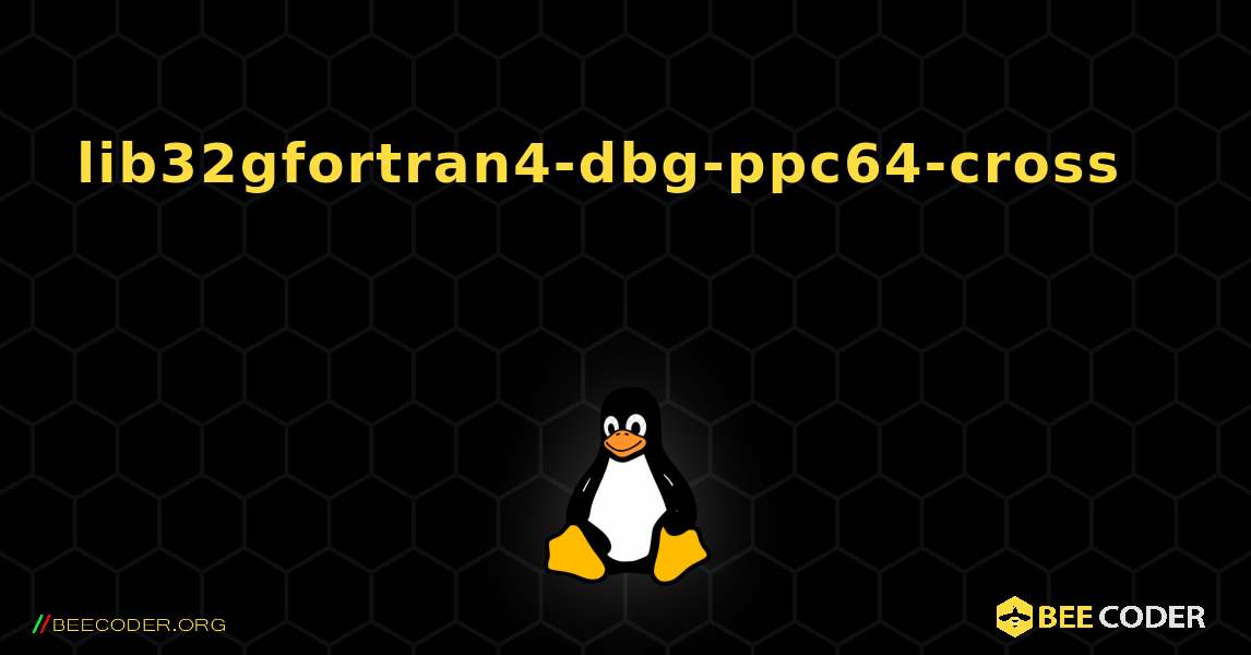 lib32gfortran4-dbg-ppc64-cross 를 설치하는 방법. Linux