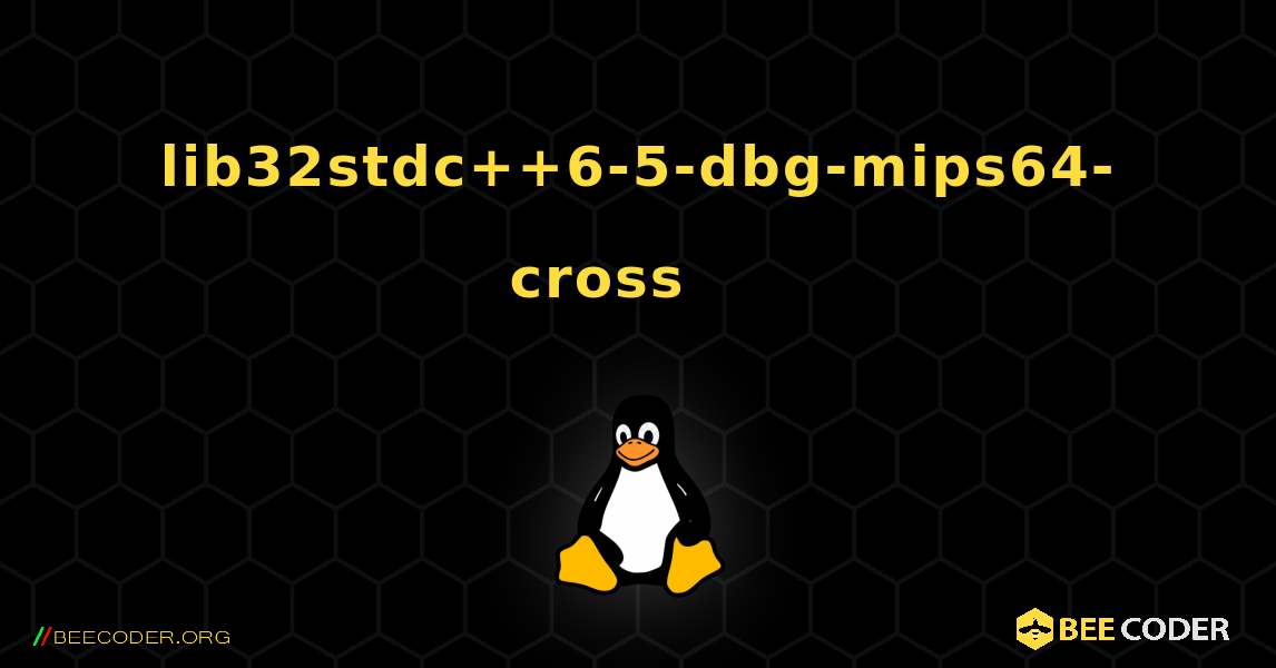 lib32stdc++6-5-dbg-mips64-cross 를 설치하는 방법. Linux