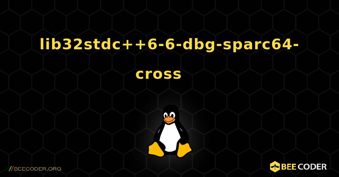 lib32stdc++6-6-dbg-sparc64-cross 를 설치하는 방법. Linux