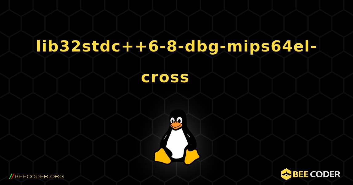 lib32stdc++6-8-dbg-mips64el-cross 를 설치하는 방법. Linux