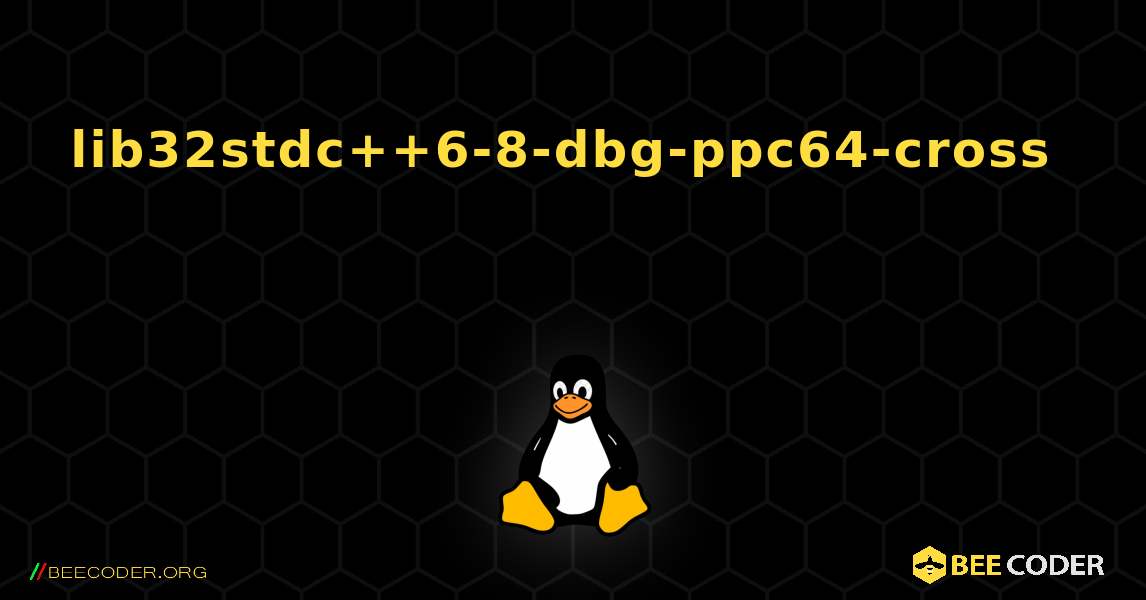 lib32stdc++6-8-dbg-ppc64-cross 를 설치하는 방법. Linux