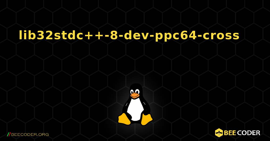 lib32stdc++-8-dev-ppc64-cross 를 설치하는 방법. Linux