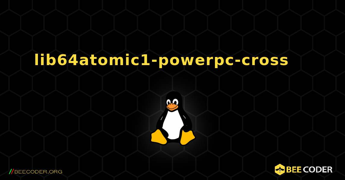 lib64atomic1-powerpc-cross 를 설치하는 방법. Linux