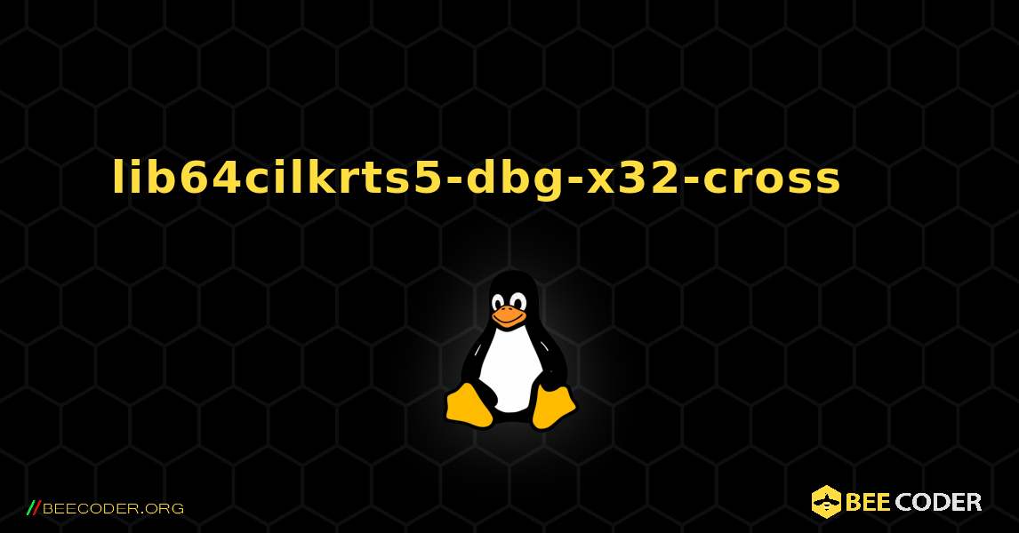 lib64cilkrts5-dbg-x32-cross 를 설치하는 방법. Linux