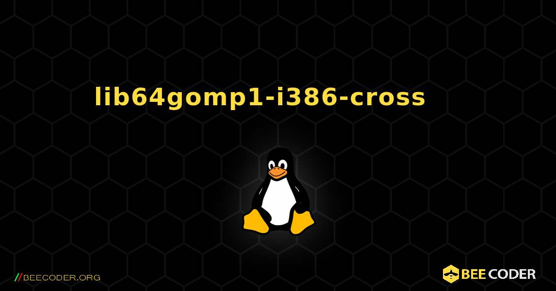 lib64gomp1-i386-cross 를 설치하는 방법. Linux