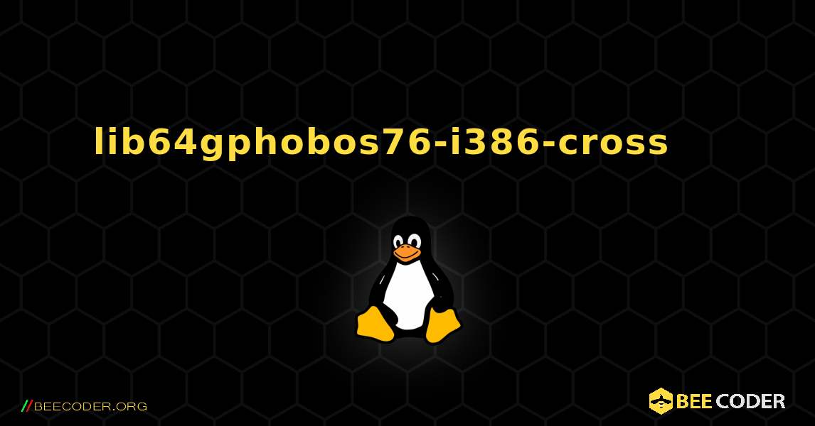 lib64gphobos76-i386-cross 를 설치하는 방법. Linux