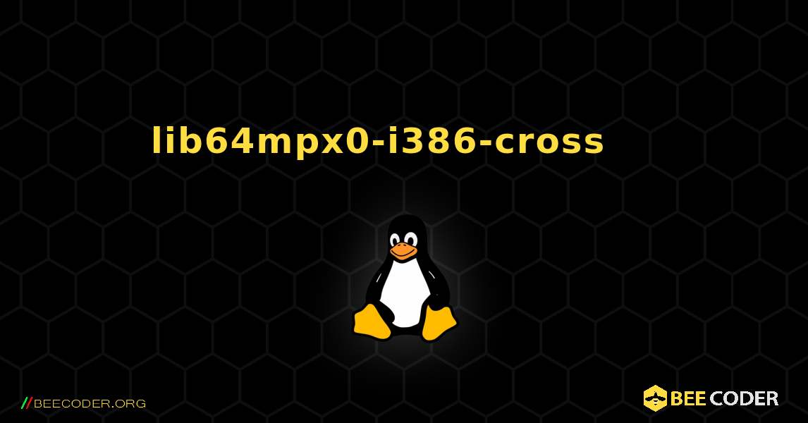 lib64mpx0-i386-cross 를 설치하는 방법. Linux