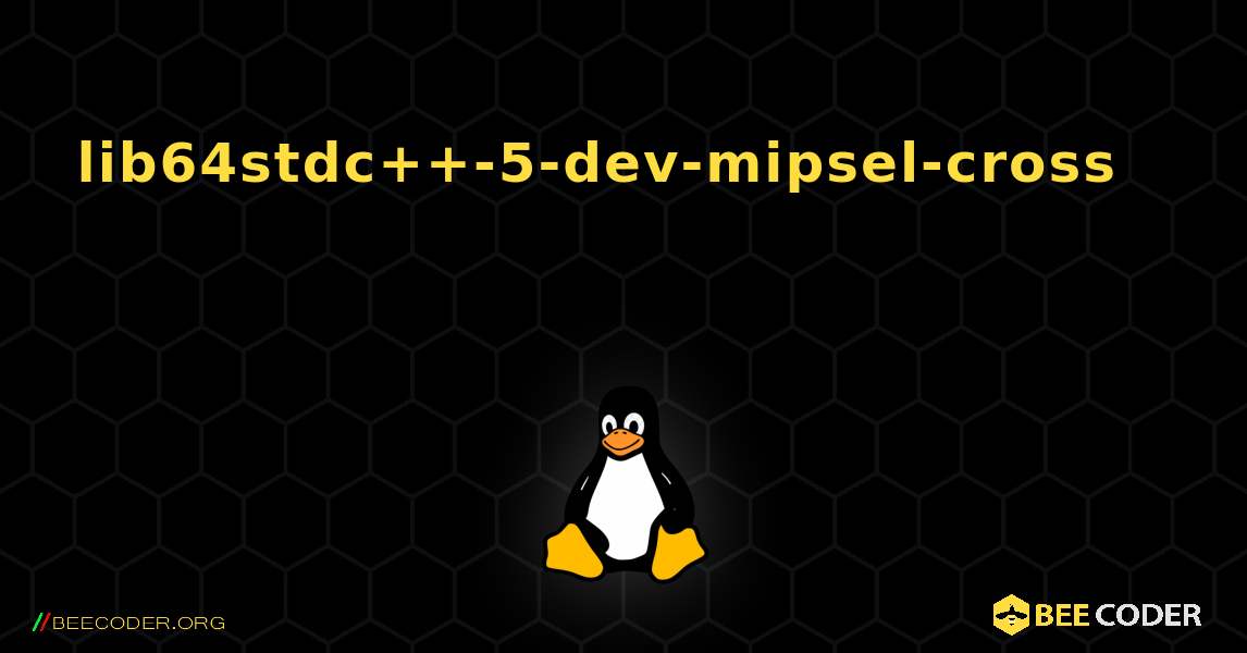 lib64stdc++-5-dev-mipsel-cross 를 설치하는 방법. Linux