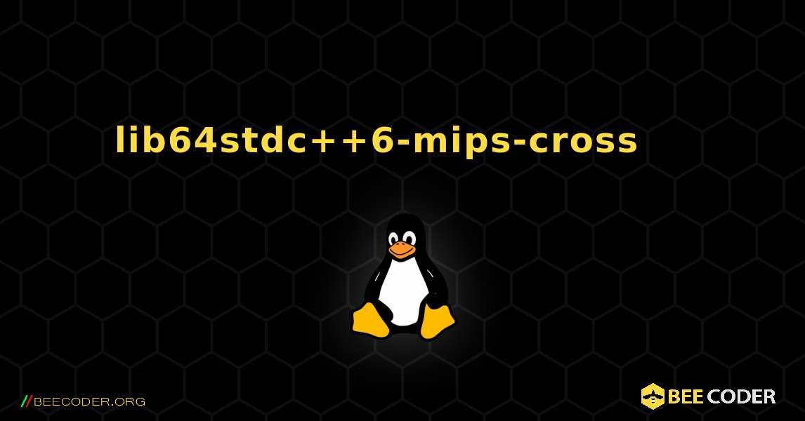 lib64stdc++6-mips-cross 를 설치하는 방법. Linux