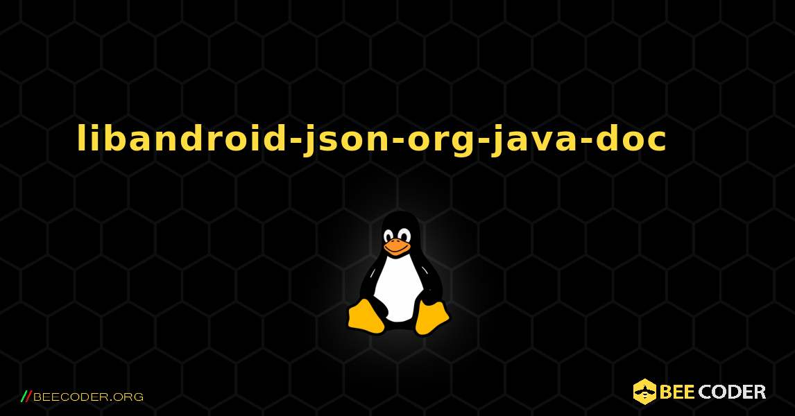 libandroid-json-org-java-doc 를 설치하는 방법. Linux