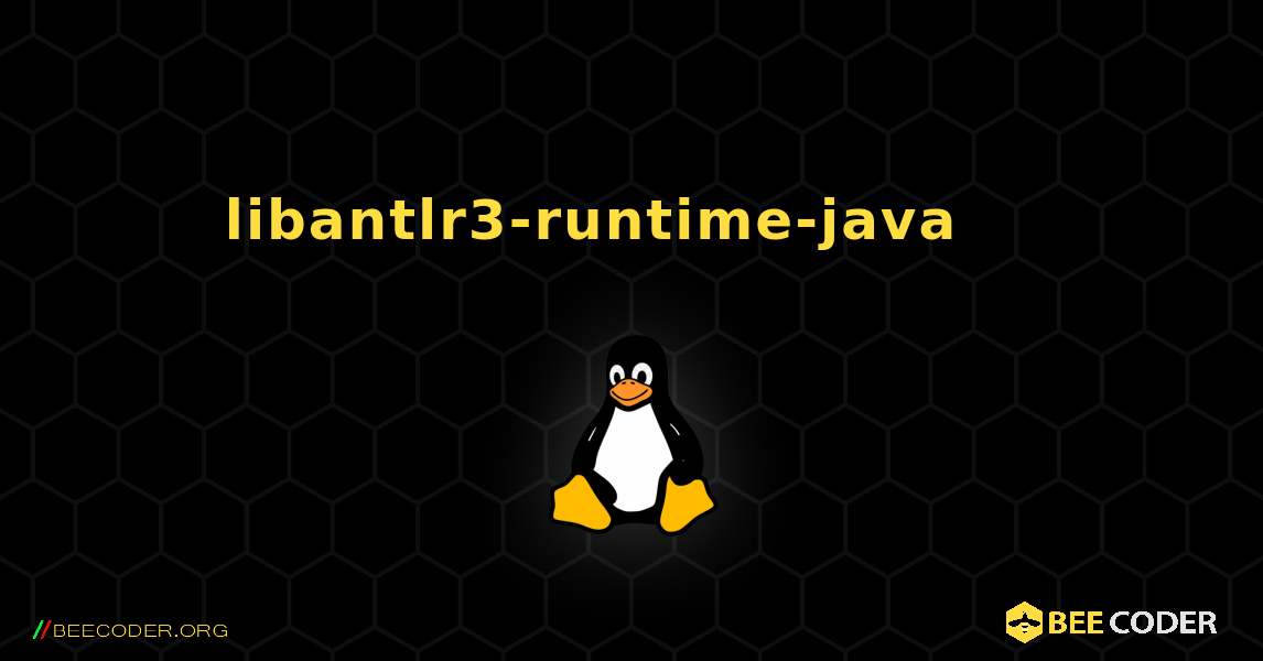 libantlr3-runtime-java 를 설치하는 방법. Linux