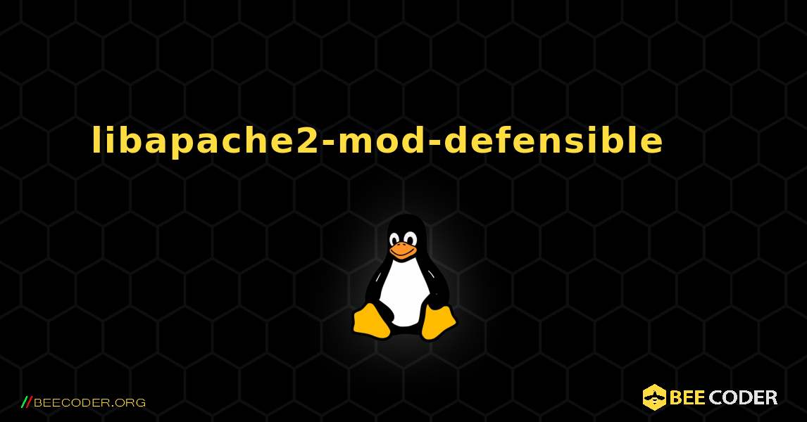libapache2-mod-defensible 를 설치하는 방법. Linux