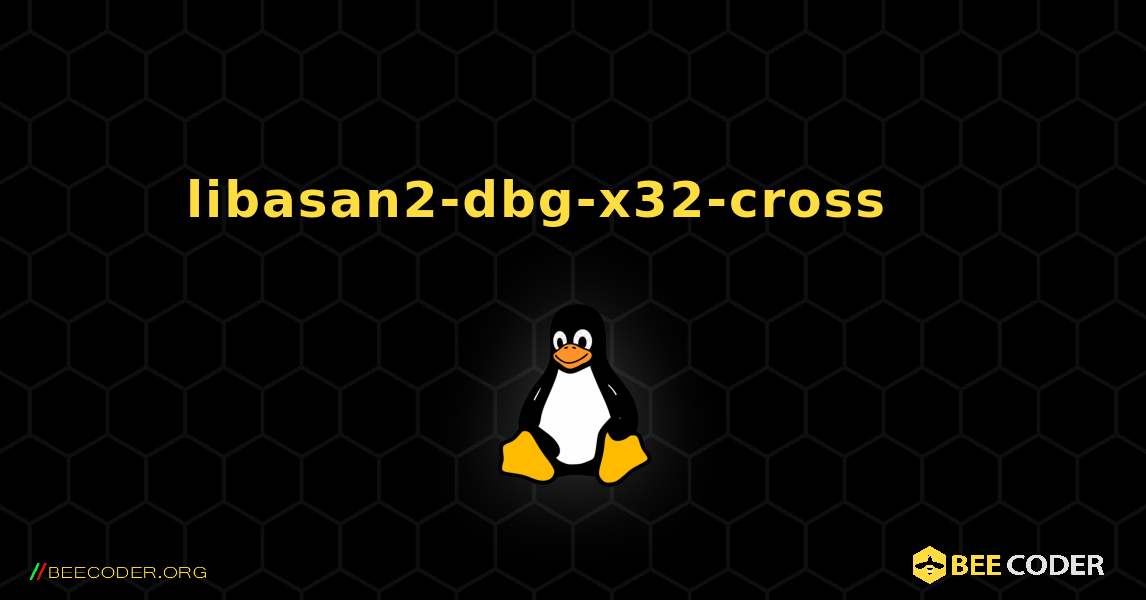 libasan2-dbg-x32-cross 를 설치하는 방법. Linux