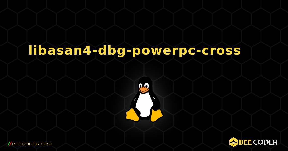 libasan4-dbg-powerpc-cross 를 설치하는 방법. Linux