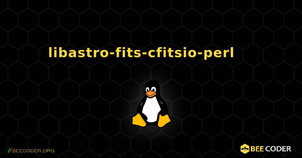 libastro-fits-cfitsio-perl 를 설치하는 방법. Linux