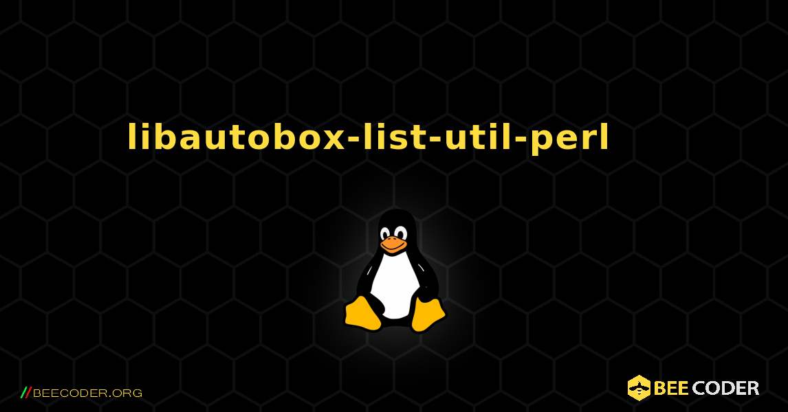 libautobox-list-util-perl 를 설치하는 방법. Linux