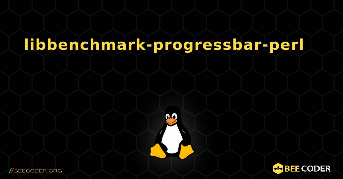 libbenchmark-progressbar-perl 를 설치하는 방법. Linux