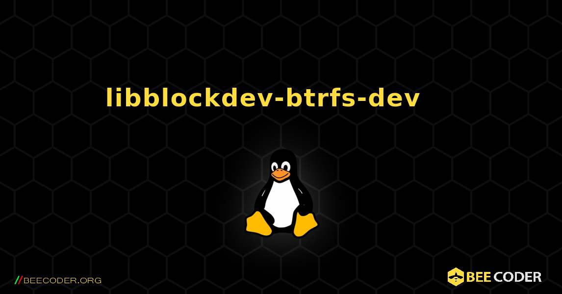 libblockdev-btrfs-dev 를 설치하는 방법. Linux