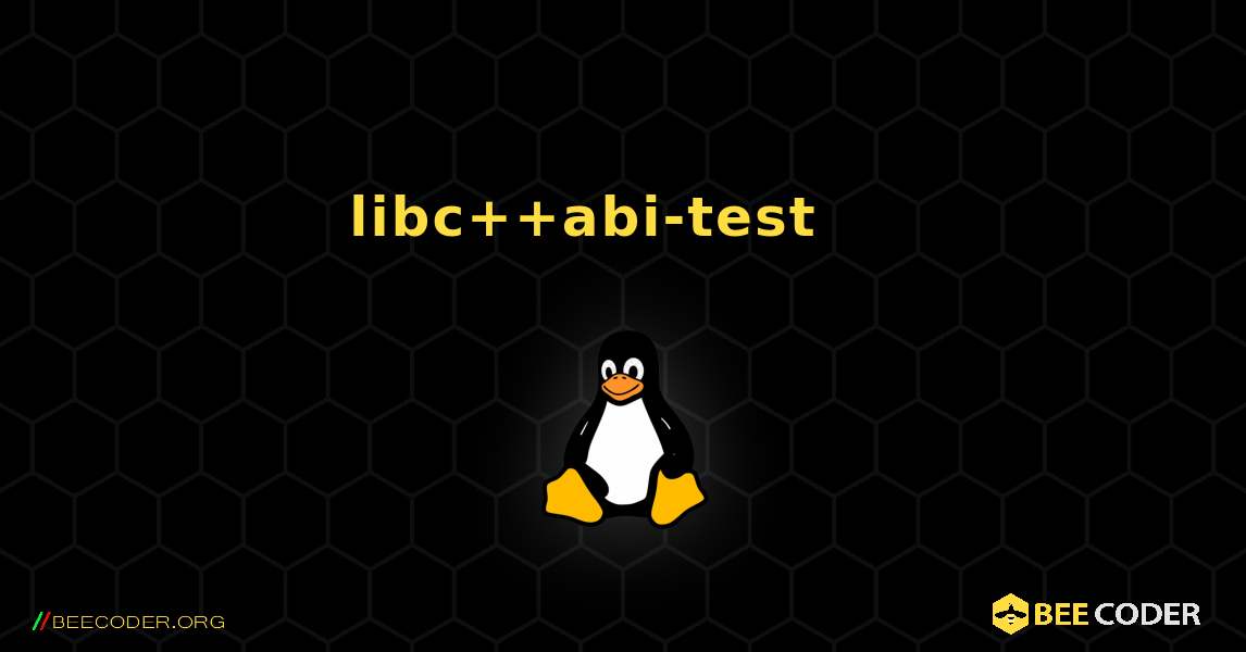 libc++abi-test 를 설치하는 방법. Linux