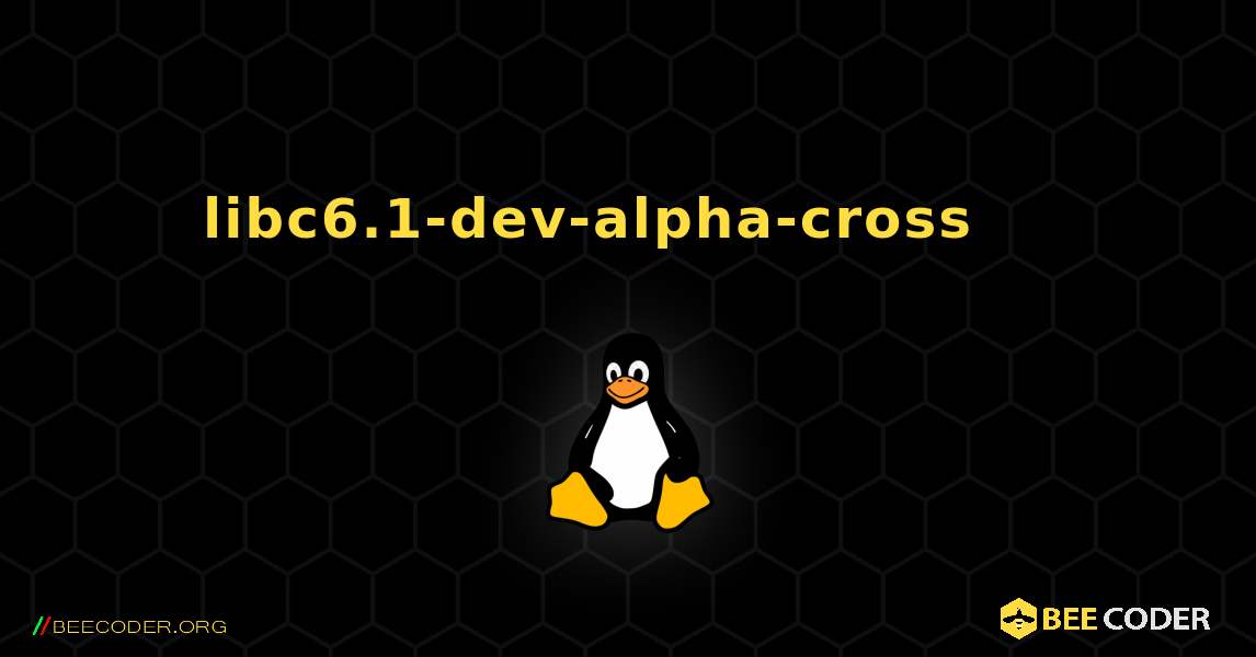 libc6.1-dev-alpha-cross 를 설치하는 방법. Linux