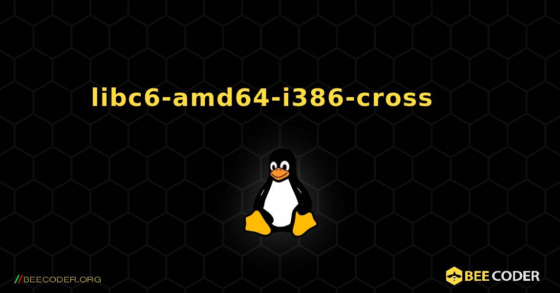 libc6-amd64-i386-cross 를 설치하는 방법. Linux