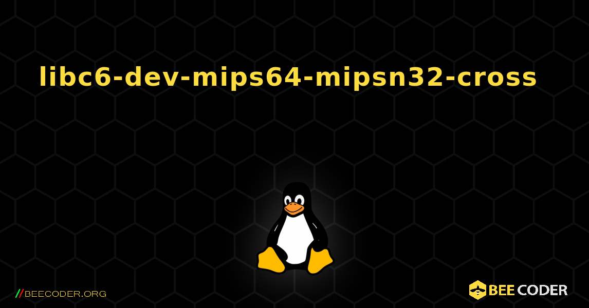 libc6-dev-mips64-mipsn32-cross 를 설치하는 방법. Linux
