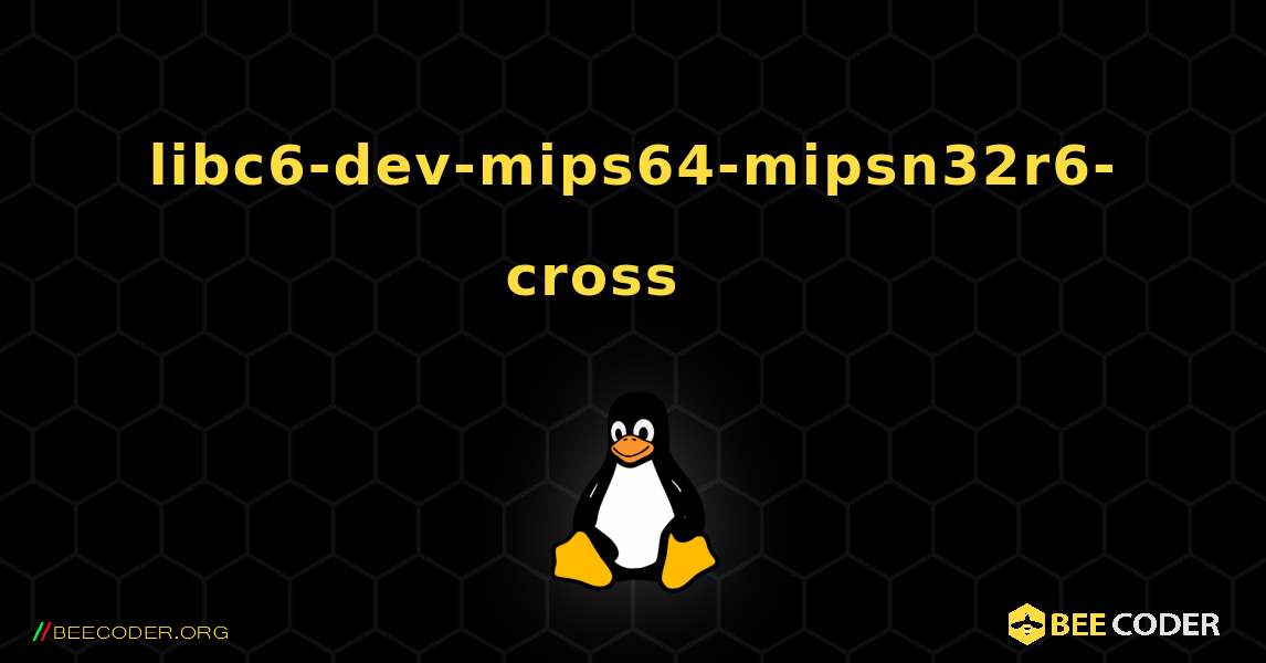 libc6-dev-mips64-mipsn32r6-cross 를 설치하는 방법. Linux