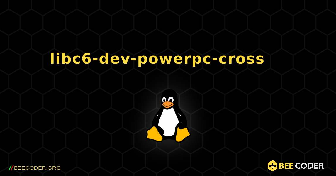 libc6-dev-powerpc-cross 를 설치하는 방법. Linux
