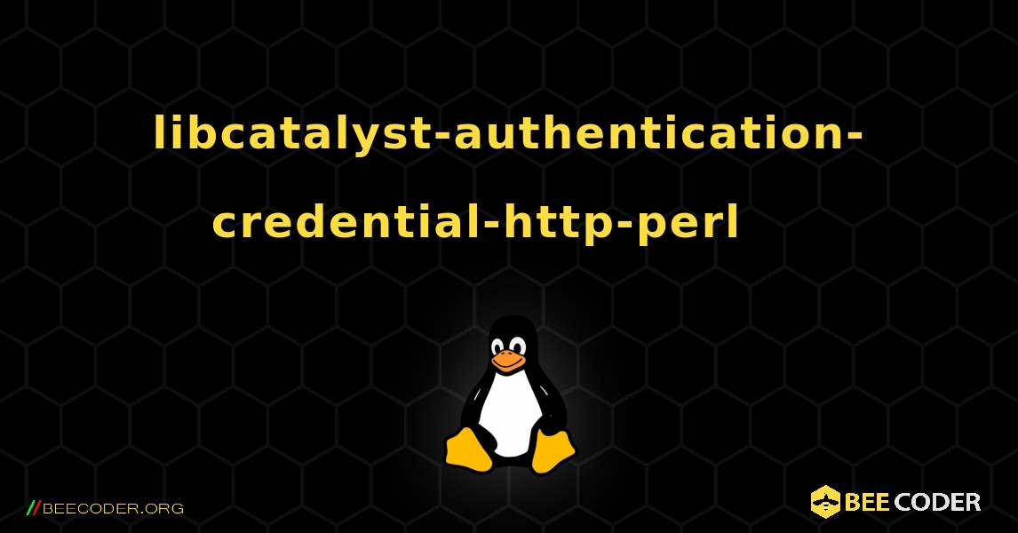 libcatalyst-authentication-credential-http-perl 를 설치하는 방법. Linux