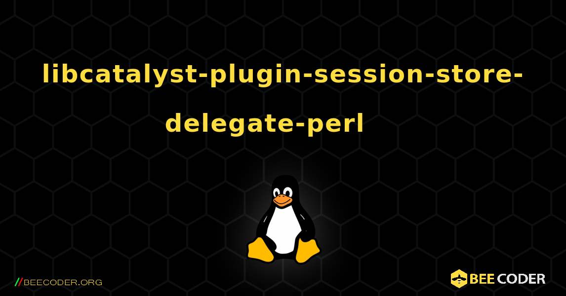 libcatalyst-plugin-session-store-delegate-perl 를 설치하는 방법. Linux