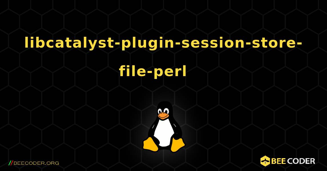 libcatalyst-plugin-session-store-file-perl 를 설치하는 방법. Linux