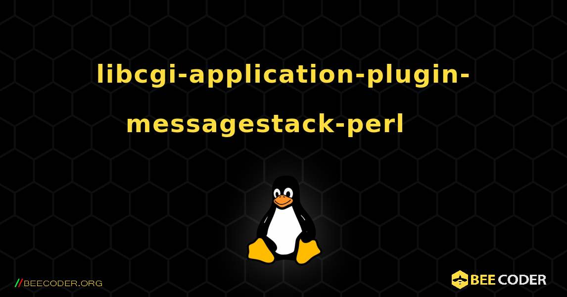 libcgi-application-plugin-messagestack-perl 를 설치하는 방법. Linux