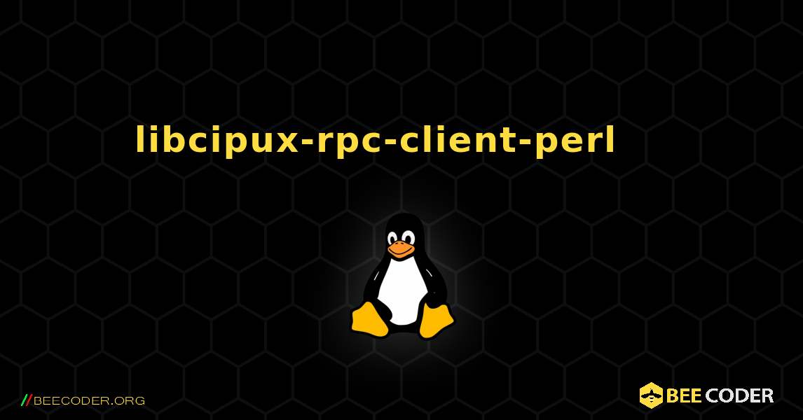 libcipux-rpc-client-perl 를 설치하는 방법. Linux