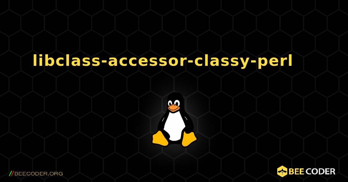 libclass-accessor-classy-perl 를 설치하는 방법. Linux