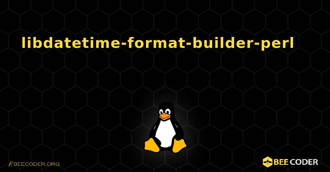 libdatetime-format-builder-perl 를 설치하는 방법. Linux