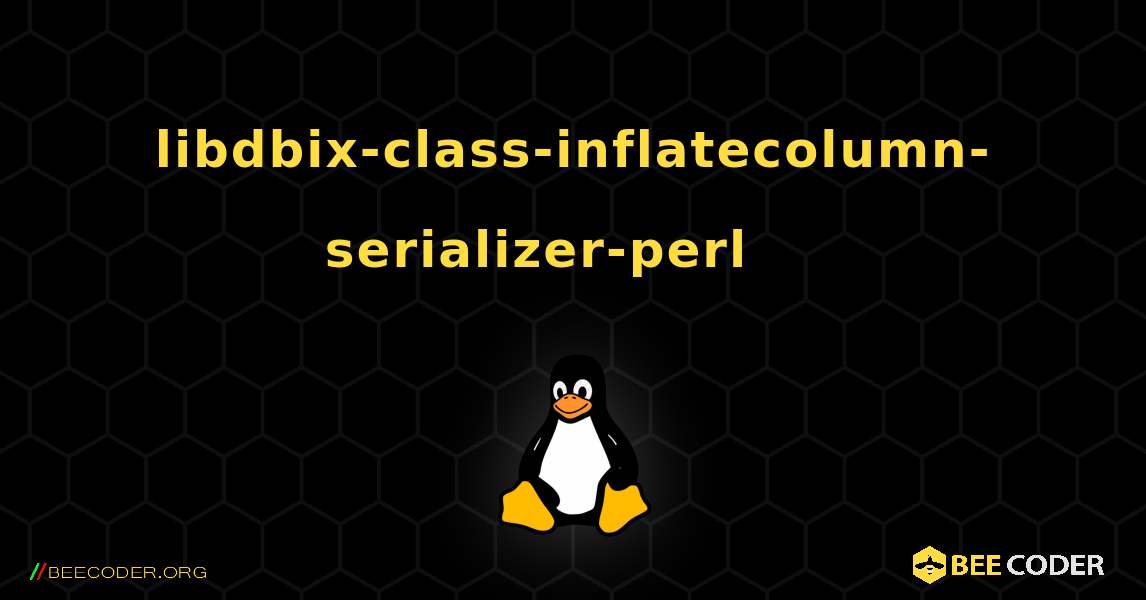 libdbix-class-inflatecolumn-serializer-perl 를 설치하는 방법. Linux