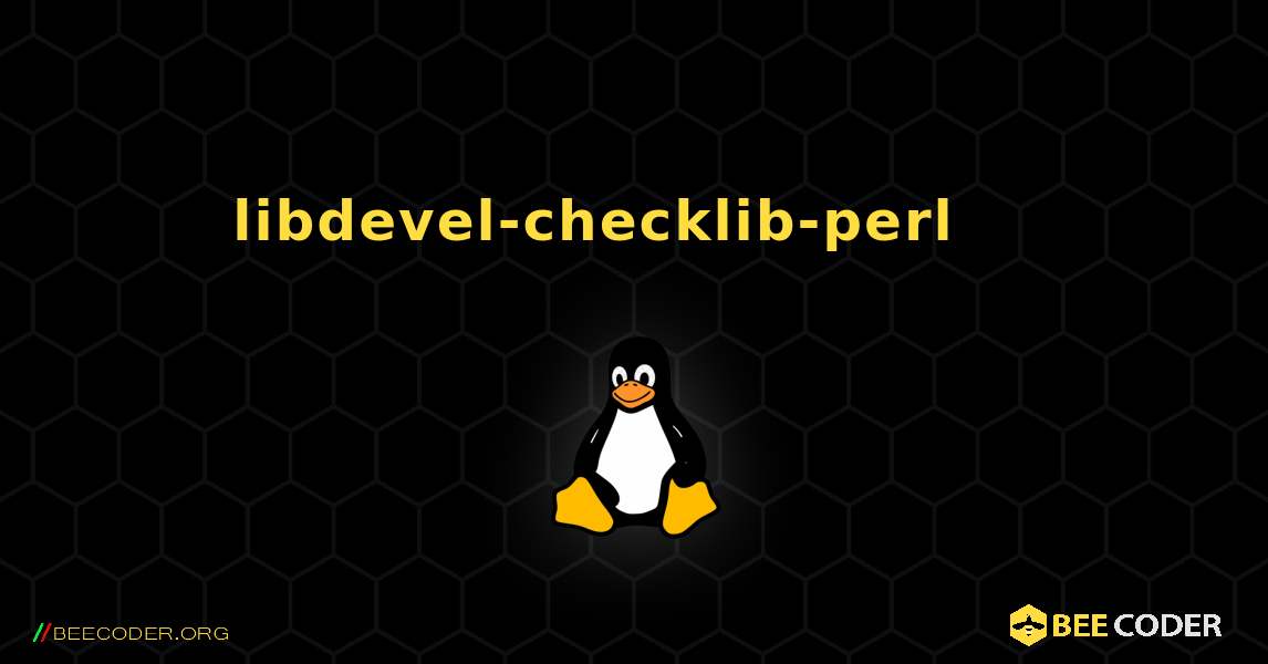 libdevel-checklib-perl 를 설치하는 방법. Linux