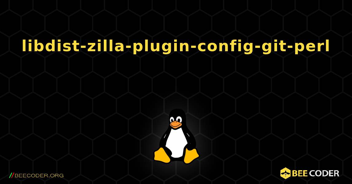 libdist-zilla-plugin-config-git-perl 를 설치하는 방법. Linux