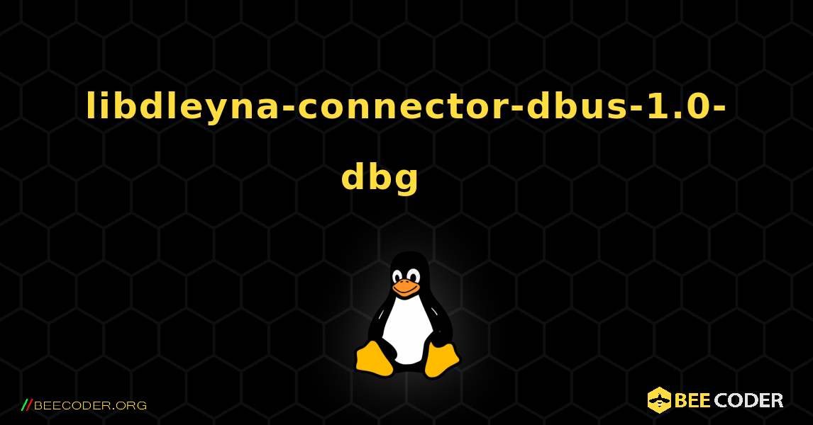 libdleyna-connector-dbus-1.0-dbg 를 설치하는 방법. Linux