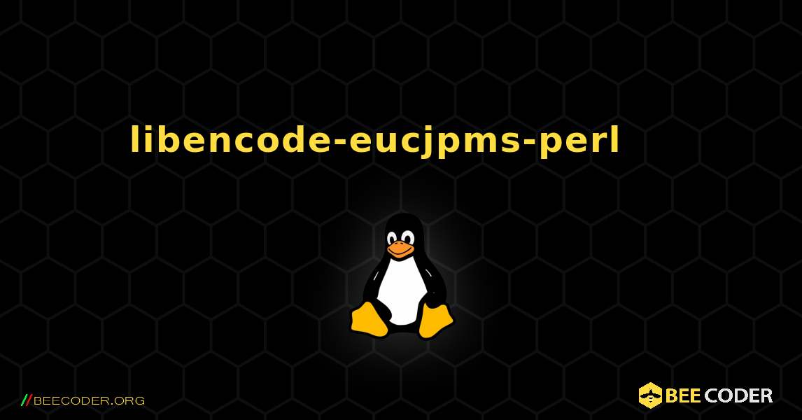 libencode-eucjpms-perl 를 설치하는 방법. Linux