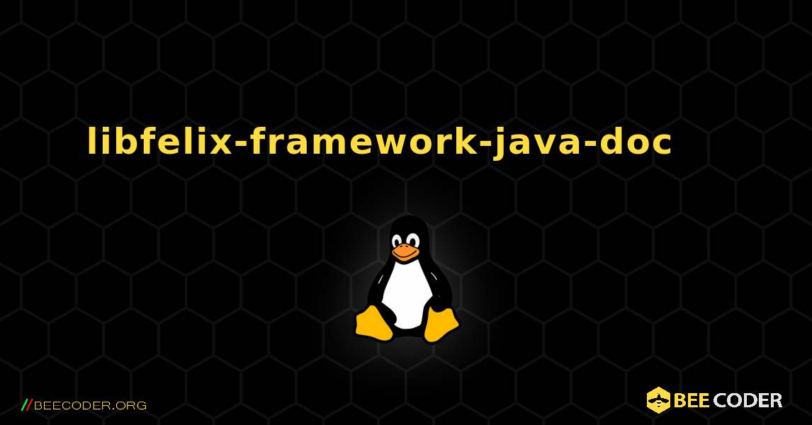libfelix-framework-java-doc 를 설치하는 방법. Linux