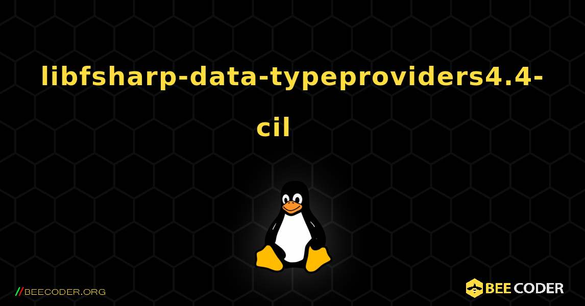 libfsharp-data-typeproviders4.4-cil 를 설치하는 방법. Linux