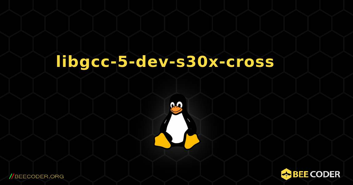 libgcc-5-dev-s30x-cross 를 설치하는 방법. Linux