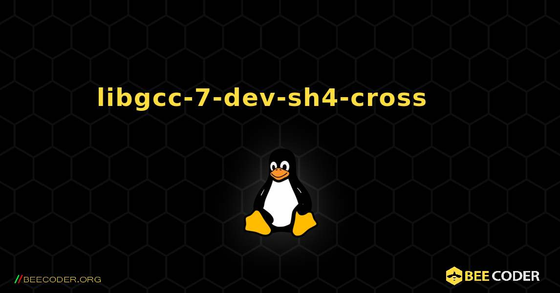 libgcc-7-dev-sh4-cross 를 설치하는 방법. Linux