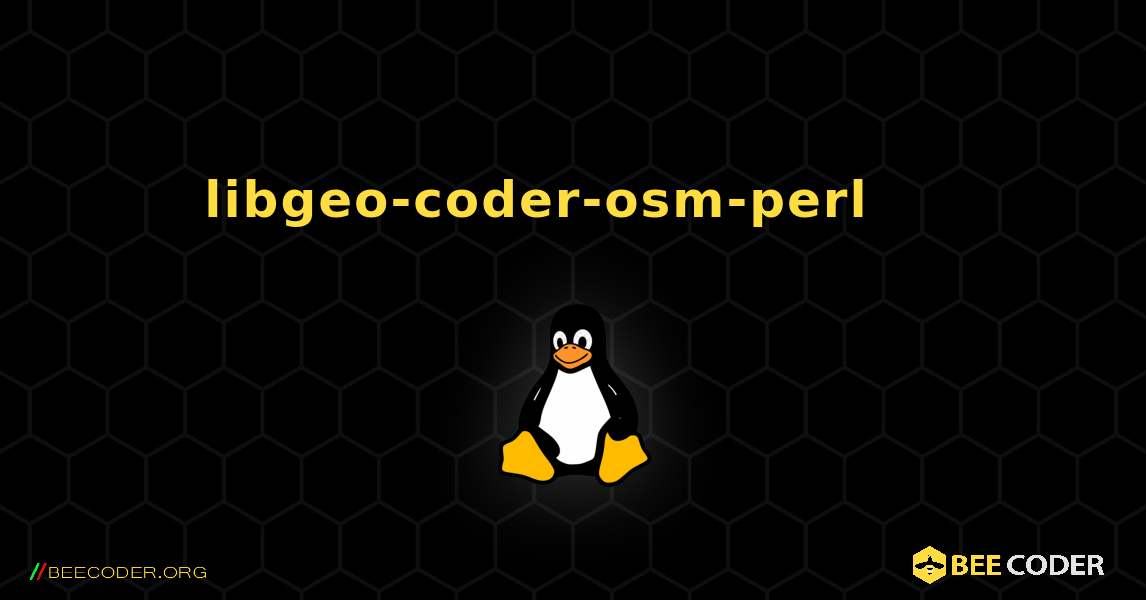 libgeo-coder-osm-perl 를 설치하는 방법. Linux