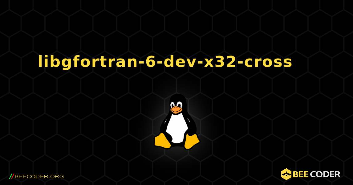 libgfortran-6-dev-x32-cross 를 설치하는 방법. Linux