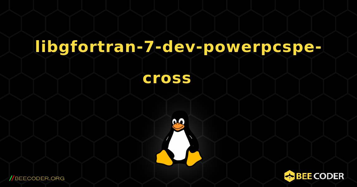 libgfortran-7-dev-powerpcspe-cross 를 설치하는 방법. Linux