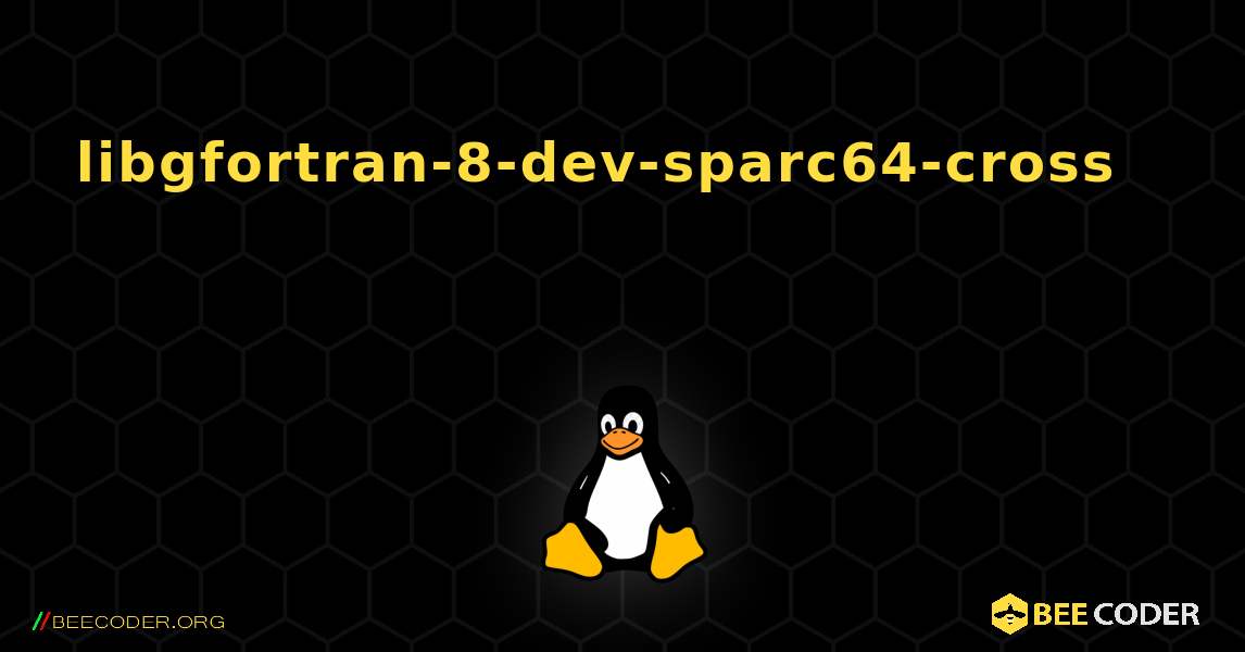 libgfortran-8-dev-sparc64-cross 를 설치하는 방법. Linux