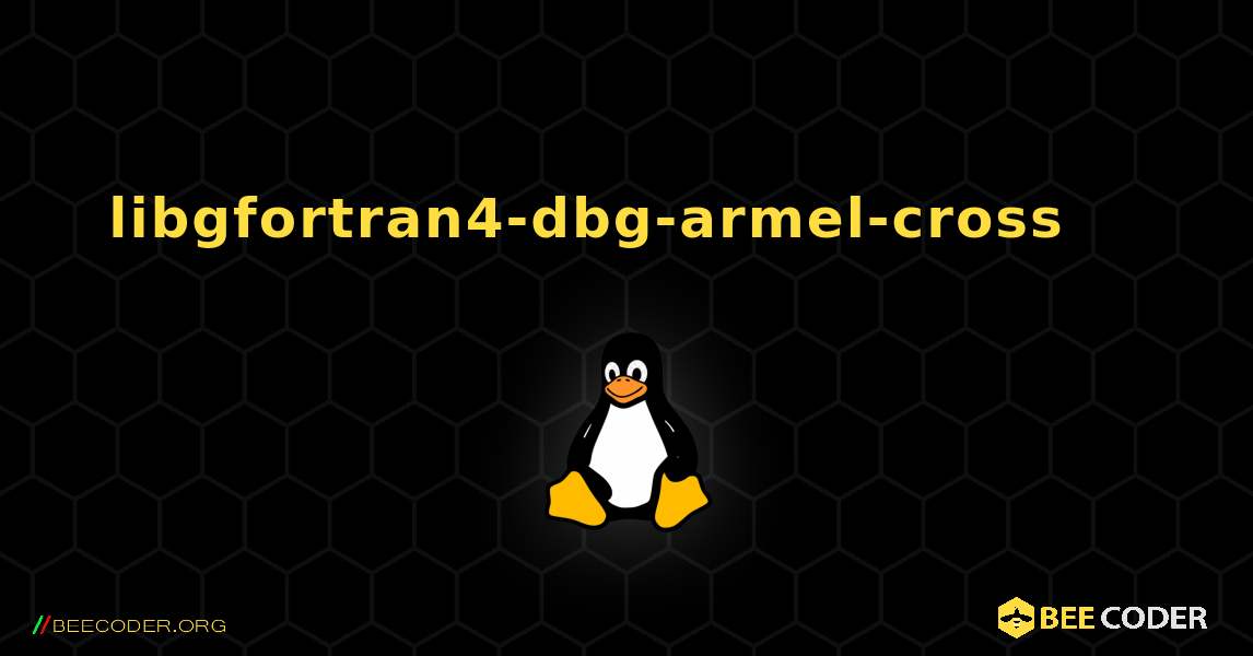 libgfortran4-dbg-armel-cross 를 설치하는 방법. Linux