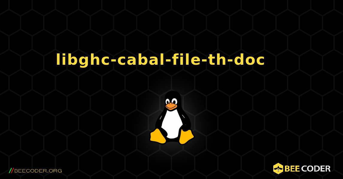 libghc-cabal-file-th-doc 를 설치하는 방법. Linux